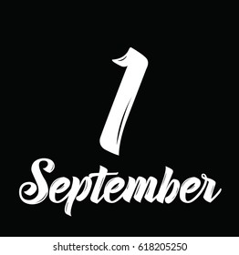 1 september, text design. Vector calligraphy. Typography poster. Usable as background.