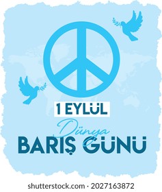1 september world peace day turkish: 1 eylul dunya baris gunu 