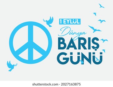 1 september world peace day turkish: 1 eylul dunya baris gunu 