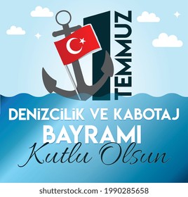 1 Temmuz Denizcilik ve Kabotaj Bayrami Kutlu Olsun. English translate: 1 June Happy Marine and cabotage festival