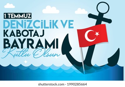 1 Temmuz Denizcilik ve Kabotaj Bayrami Kutlu Olsun. English translate: 1 June Happy Marine and cabotage festival