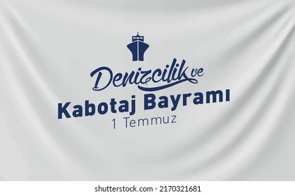 1 Temmuz Denizcilik ve Kabotaj Bayramı Kutlu Olsun.
Turkish text on a waving white flag. Translation: Happy 1st july maritime day.