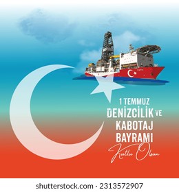 1 Temmuz Denizcilik ve Kabotaj Bayrami Kutlu Olsun. English translate: 1 June Happy Marine and cabotage festival