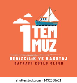 1 Temmuz Kabotaj ve Denizcilik Bayramı Kutlu Olsun! Translation: Happy July 1 Cabotage and Maritime Day!