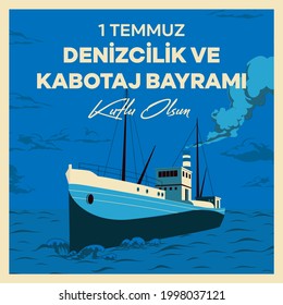 1 Temmuz Kabotaj ve Denizcilik Bayramı Kutlu Olsun! Translation: Happy July 1 Cabotage and Maritime Day! 