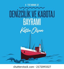 1 Temmuz Kabotaj ve Denizcilik Bayramı Kutlu Olsun! Translation: Happy July 1 Cabotage and Maritime Day!