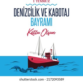 1 Temmuz Kabotaj ve Denizcilik Bayramı Kutlu Olsun! Translation: Happy July 1 Cabotage and Maritime Day!