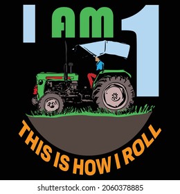 I am 1 This is how I roll t shirt design