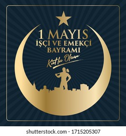 1 Mayıs İşçi ve Emekçiler Bayramı Kutlu Olsun Translation: Happy Labor Day 1st May. Greeting card.