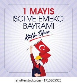1 Mayıs İşçi ve Emekçiler Bayramı Kutlu Olsun Translation: Happy Labor Day 1st May. Greeting card.