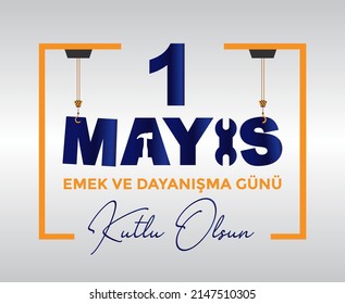 1 Mayıs İşçi ve Emekçiler Bayramı Kutlu Olsun Translation: Happy Labor Day 1st May. Greeting card. Social media design.