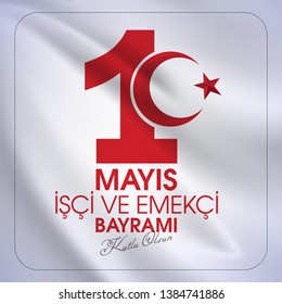 1 Mayıs İşçi ve Emekçiler Bayramı Translation: Happy Labor Day 1st May. Greeting card.