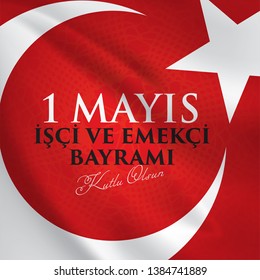 1 Mayıs İşçi ve Emekçiler Bayramı Translation: Happy Labor Day 1st May. Greeting card.