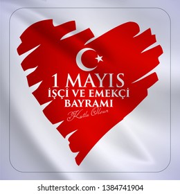 1 Mayıs İşçi ve Emekçiler Bayramı Translation: Happy Labor Day 1st May. Greeting card.