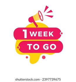 1 week to go banner, label with megaphone icon. count time sale or promo design for websites, landing page or advertising. Flat style Vector template isolated on white background.