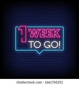 1 Week To Go. Neon Signs Style Text Vector