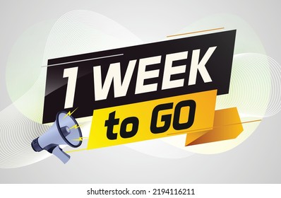 1 week to go word concept vector illustration with megaphone and 3d style for use landing page, template, ui, web, mobile app, poster, banner, flyer, background, gift card, coupon