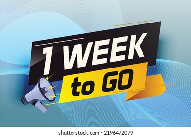 1 week to go word concept vector illustration with megaphone and 3d style for use landing page, template, ui, web, mobile app, poster, banner, flyer, background, gift card, coupon