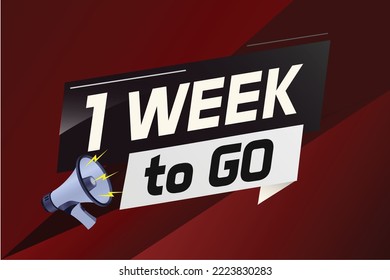 1 week to go word concept vector illustration with megaphone and 3d style for use landing page, template, ui, web, mobile app, poster, banner, flyer, background, gift card, coupon