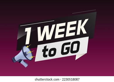 1 week to go word concept vector illustration with megaphone and 3d style for use landing page, template, ui, web, mobile app, poster, banner, flyer, background, gift card, coupon