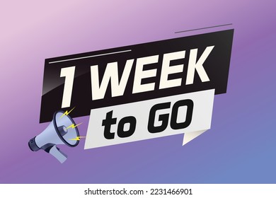 1 week to go word concept vector illustration with megaphone and 3d style for use landing page, template, ui, web, mobile app, poster, banner, flyer, background, gift card, coupon