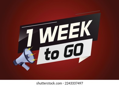 1 week to go word concept vector illustration with megaphone and 3d style for use landing page, template, ui, web, mobile app, poster, banner, flyer, background, gift card, coupon