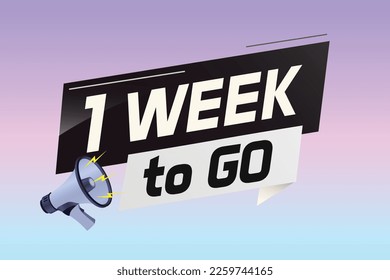 1 week to go word concept vector illustration with megaphone and 3d style for use landing page, template, ui, web, mobile app, poster, banner, flyer, background, gift card, coupon