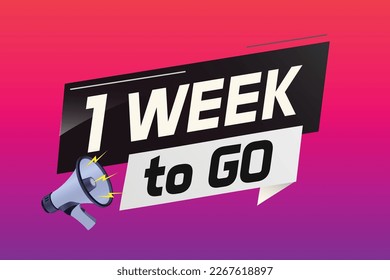 1 week to go word concept vector illustration with megaphone and 3d style for use landing page, template, ui, web, mobile app, poster, banner, flyer, background, gift card, coupon