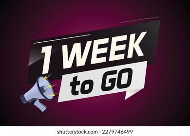 1 week to go word concept vector illustration with megaphone and 3d style for use landing page, template, ui, web, mobile app, poster, banner, flyer, background, gift card, coupon