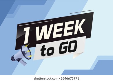 1 week to go word concept vector illustration with megaphone and 3d style for use landing page, template, ui, web, mobile app, poster, banner, flyer, background, gift card, coupon
