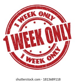 1 week only sign or stamp on white background, vector illustration