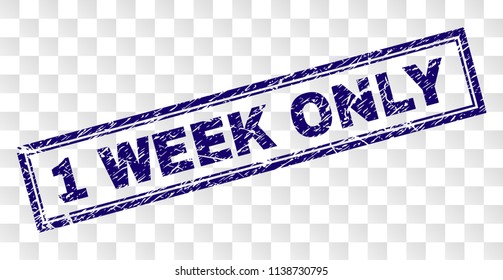 1 WEEK ONLY stamp seal print with rubber print style and double framed rectangle shape. Stamp is placed on a transparent background. Blue vector rubber print of 1 WEEK ONLY title with grunge texture.