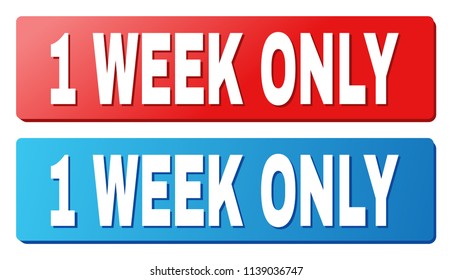 1 WEEK ONLY text on rounded rectangle buttons. Designed with white title with shadow and blue and red button colors.
