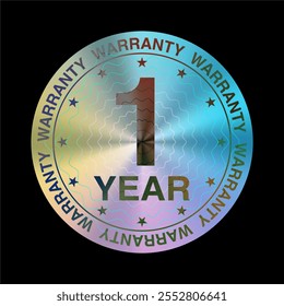 1 Year Warranty Holographic Label Sticker and Stamp. Authenticity Guarantee. Premium Iridescent Foil Seal. Vector.