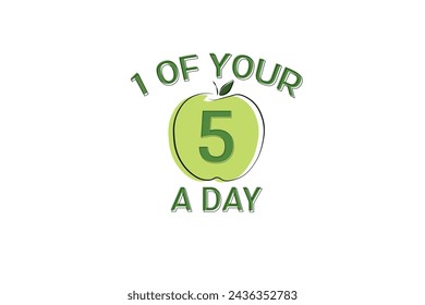 1 of your 5 a day concept vector illustration. One of your five a day. 