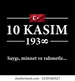 "10 Kasım 1938 Saygı, minnet ve rahmetle. 10 de novembro de 1938 Com respeito, gratidão e misericórdia."