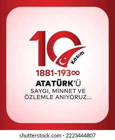 10 Kasım Atatürk Anma Günü, Saygıyla Anıyoruz. 1881-1938. (Ankara Turkiye) Translate: November 10 is the anniversary of Ataturk death. 1938-1881. (Ankara Turkey)