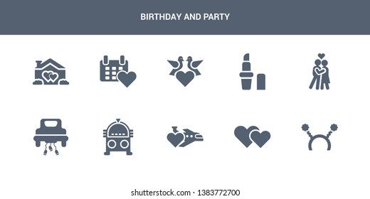 10 birthday and party vector icons such as headband, hearts, honeymoon, jukebox, just married contains kiss, lipstick, love birds, love calendar, love house. birthday and party icons