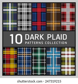10 Dark plaid. Collection of seamless patterns background.