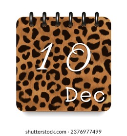 10 días del mes. Diciembre. Icono diario del calendario de impresión de leopardo. Letras blancas. Fecha día semana domingo, lunes, martes, miércoles, jueves, viernes, sábado.  Fondo blanco. Ilustración vectorial.