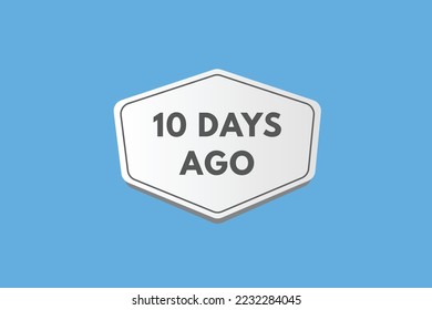 10 days ago text web button. ten day ago banner label
