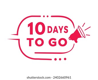 10 days to go countdown banner with megaphone. Modern badge design days left icon. Offer count time sale announcement vector.