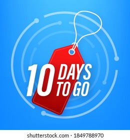 10 Days to go. Countdown timer. Clock icon. Time icon. Count time sale. Vector stock illustration.