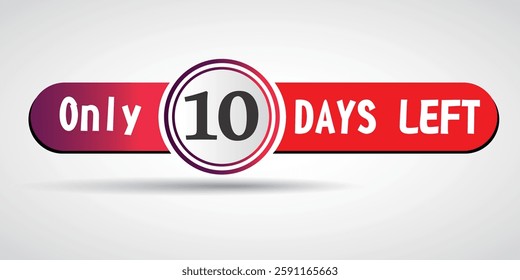 10 days to go label, Red flat in Circle, promotion icon. Vector stock illustration. for webinar, live event