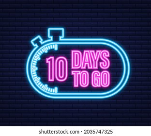 10 days to go. Neon style icon. Vector typographic design. Vector stock illustration.