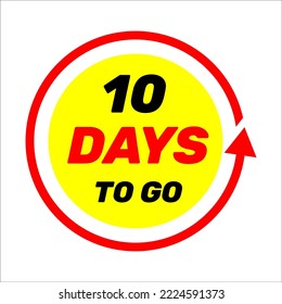 10 days to go sign label vector art illustration with red arrow and yellow background