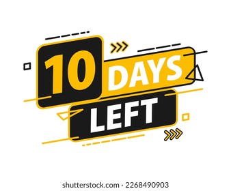 10 days left. Countdown discounts and sale time. 10 days left sign, label. Vector illustration
