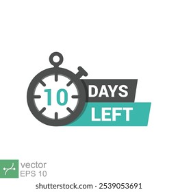 10 days left. Emblem with the number of days remaining. Simple flat style vector illustration isolated. Label, blue alarm clock with ribbon, promotion icon, best deal symbol. EPS 10.