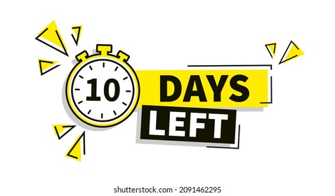 10 Days Left To Go. Flat icon on white background. Vector stock illustration.
