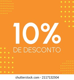 10% de desconto - (Traducción: 10% de descuento - 10%).  Etiqueta de descuento en portugués, brasileño. En colores: amarillo y naranja